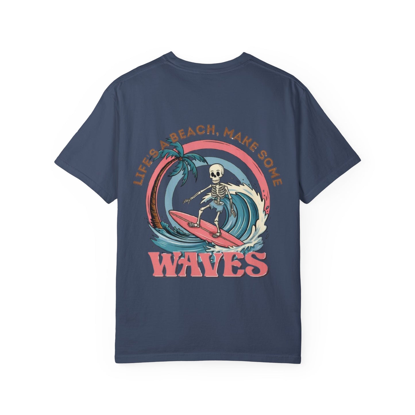 Surf Skeleton Tee — “Life’s a Beach, Make Some Waves” Graphic T-Shirt